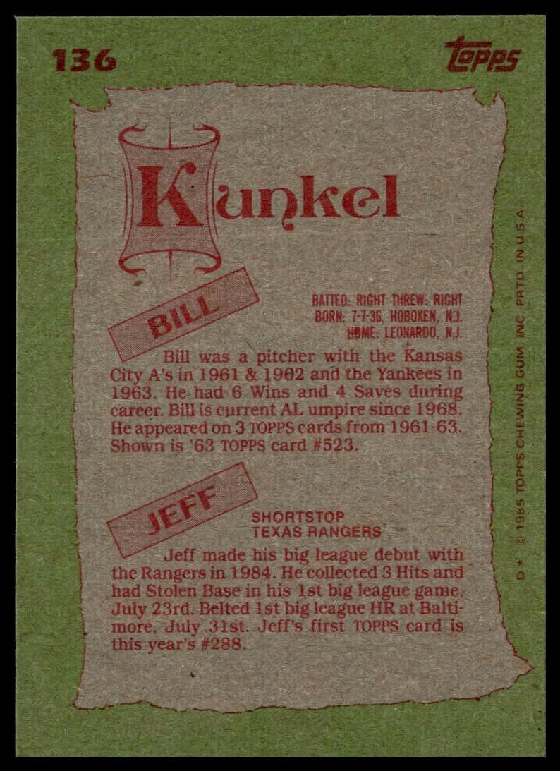 1985 Topps #136 Bill Kunkel / Jeff Kunkel F&S